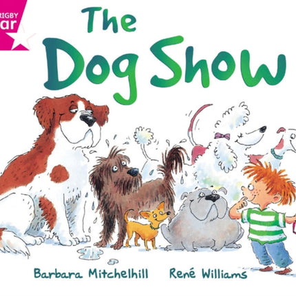 Rigby Star Guided Reading Pink Level: The Dog Show