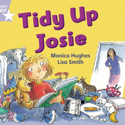 Rigby Star Guided Phonic Opportunity Readers Lilac: Tidy Up, Josie