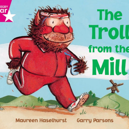 Rigby Star Phonic Opportunity Readers Pink: The Troll From The Mill