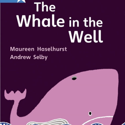 Rigby Star Gui Phonic Opportunity Readers Blue: Pupil Book Single: The Whale In The Well