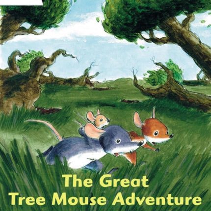 Rigby Star Independent White Reader 1 The Great Tree Mouse Adventure