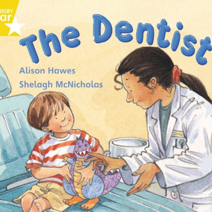 Rigby Star Guided 1 Yellow Level: The Dentist Pupil Book (single)