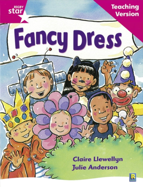 Rigby Star Guided Reading Pink Level: Fancy Dress Teaching Version