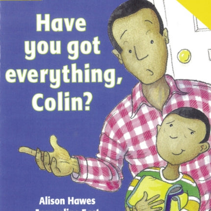 Rigby Star Guided Reading Yellow Level: Have you got everything Colin? Teaching Version