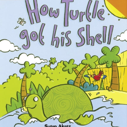 Rigby Star Guided Reading Orange Level: How the turtle got its shell Teaching Version