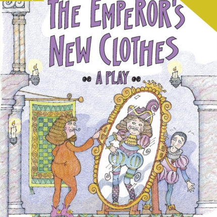 Rigby Star Guided Reading Gold Level: The Emperor's New Clothes Teaching Version