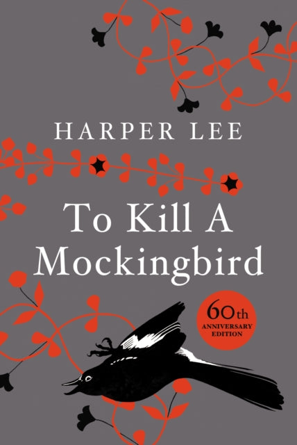 To Kill A Mockingbird: 60th Anniversary Edition