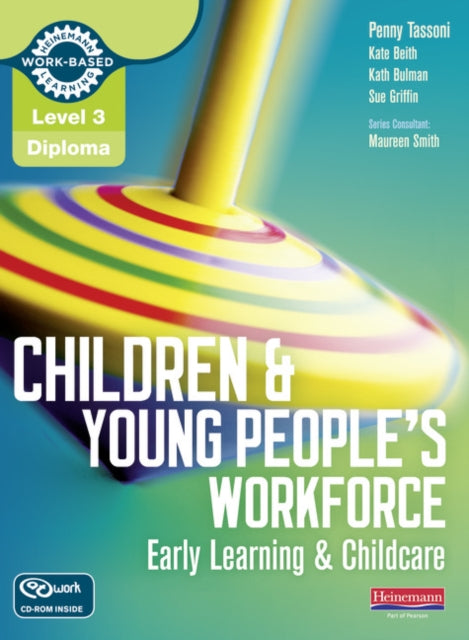 Children and Young Peoples Workforce Early Learning  Childcare Level 3 Diploma for the Children and Young People s Workforce