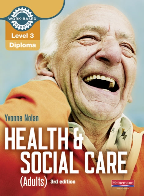 Level 3 Health and Social Care Adults Diploma Candidate Book 3rd edition