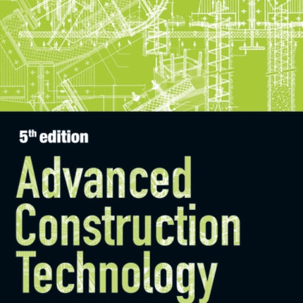 Advanced Construction Technology 5th edition