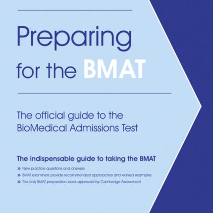 Preparing for the BMAT:  The official guide to the Biomedical Admissions Test New Edition