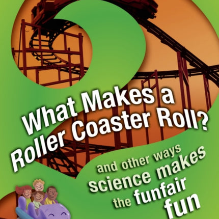 Bug Club NF Red (KS2) A/5C What Makes a Rollercoaster Roll?