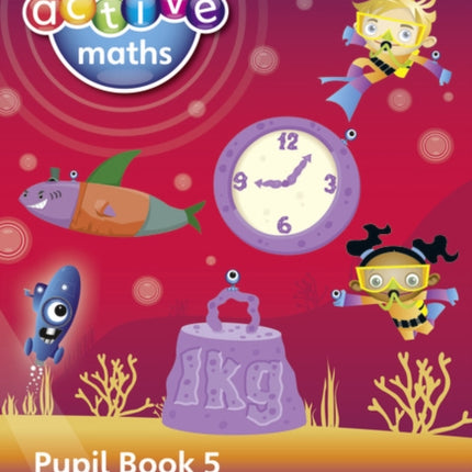 Heinemann Active Maths Northern Ireland - Key Stage 2 - Beyond Number - Pupil Book 5 - Time and Measure