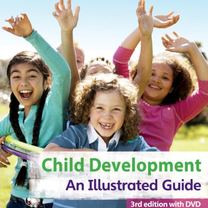 Child Development An Illustrated Guide 3rd edition with DVD