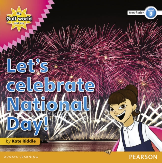 My Gulf World and Me Level 3 non-fiction reader: Let's celebrate National Day!