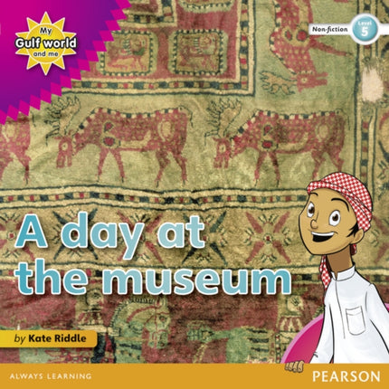 My Gulf World and Me Level 5 non-fiction reader: A day at the museum