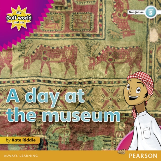 My Gulf World and Me Level 5 non-fiction reader: A day at the museum