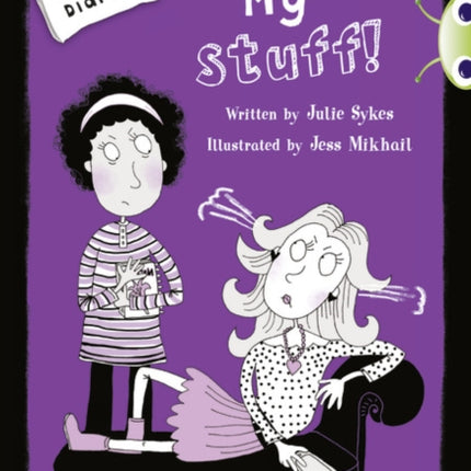 Bug Club Blue Independent Fiction Year 5 Blue B The Stepsister Diaries: Hands off My Stuff!