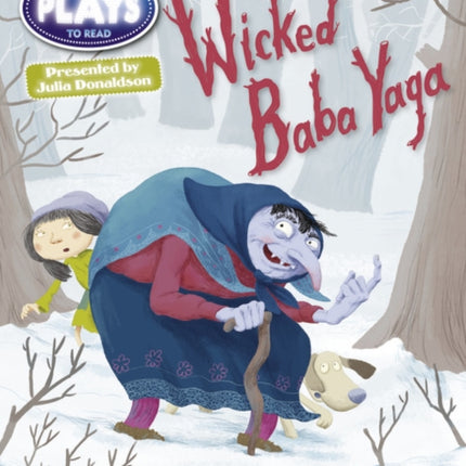 Bug Club Julia Donaldson Plays Brown/3C-3B Wicked Baba Yaga