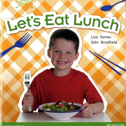 Bug Club Non Fiction Year 1 Blue A Lets Eat Lunch