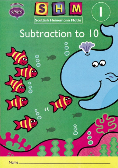 Scottish Heinemann Maths 1 Subtraction to 10 Activity Book 8 Pack