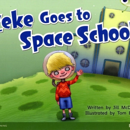 Bug Club Blue A KS1 Zeke Goes to Space School 6pack