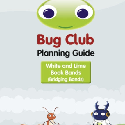 INTERNATIONAL Bug Club Bridging Bands Planning