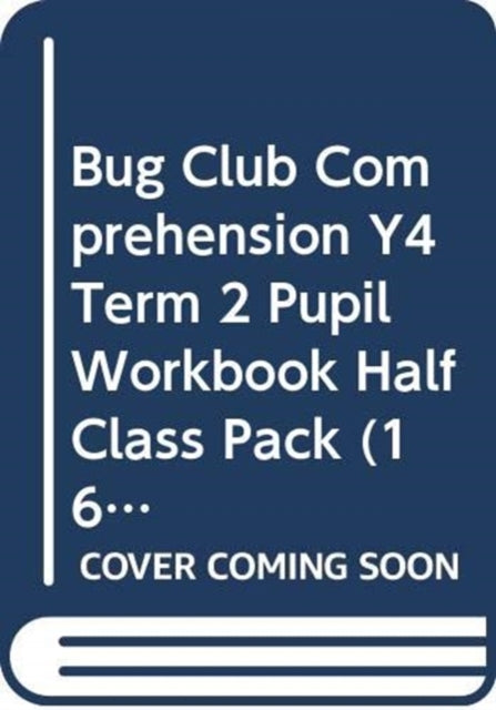 Bug Club Comprehension Y4 Term 2 Pupil Workbook