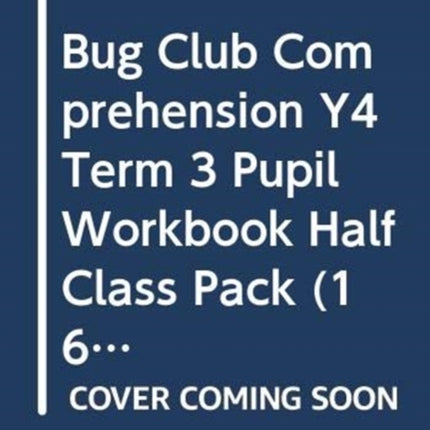 Bug Club Comprehension Y4 Term 3 Pupil Workbook