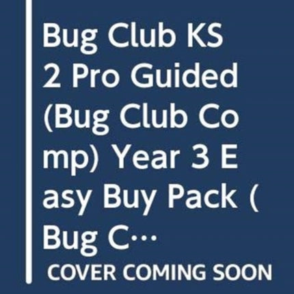 Bug Club KS2 Pro Guided Bug Club Comp Year 3 Easy Buy Pack