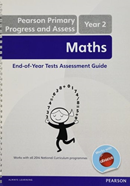 Pearson Primary Progress and Assess Maths End of Year tests: Y2 Teacher's Guide