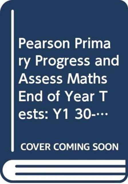 Pearson Primary Progress and Assess Maths End of Year Tests Y1 30pack