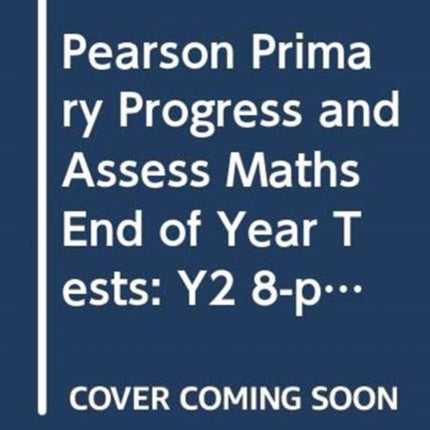 Pearson Primary Progress and Assess Maths End of Year Tests Y2 8pack