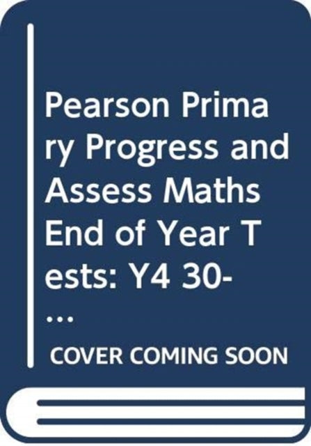 Pearson Primary Progress and Assess Maths End of Year Tests Y4 30pack