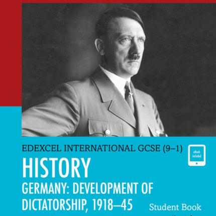 Pearson Edexcel International GCSE 91 History Development of Dictatorship Germany 191845 Student Book