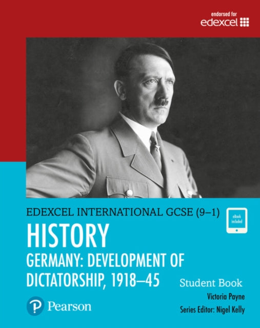 Pearson Edexcel International GCSE 91 History Development of Dictatorship Germany 191845 Student Book