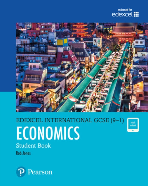 Pearson Edexcel International GCSE 91 Economics Student Book