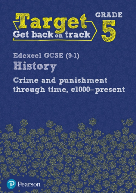 Target Grade 5 Edexcel GCSE 91 History Crime and