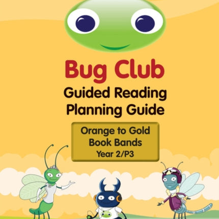 Bug Club Guided Reading Planning Guide  Year 2