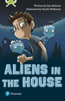 Bug Club Independent Fiction Year Two Lime B Plus Aliens in the House