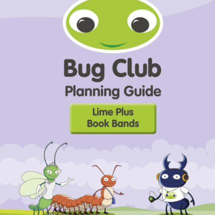 Bug Club Lime Plus Planning Guide