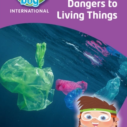 Science Bug: Dangers to living things Topic Book