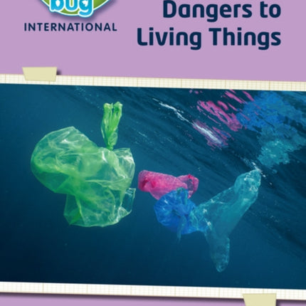 Science Bug: Dangers to living things Workbook