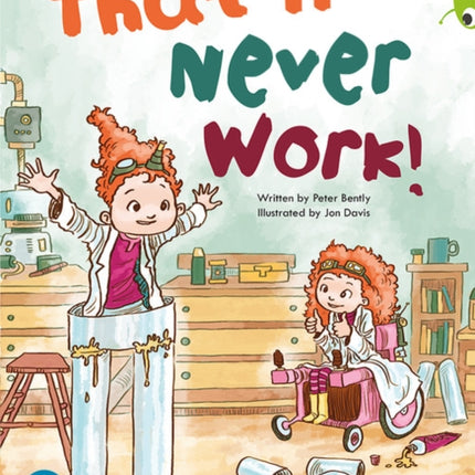 Bug Club Shared Reading: That'll Never Work! (Reception)