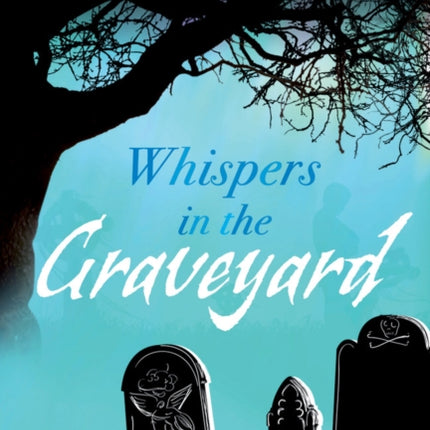 Whispers in the Graveyard Heinemann Plays