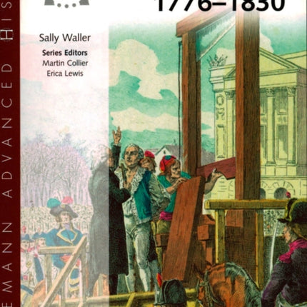 Heinemann Advanced History: France in Revolution 1776-1830