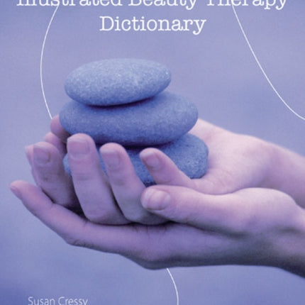 Illustrated Beauty Therapy Dictionary