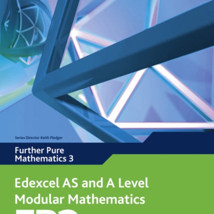 Edexcel AS and A Level Modular Mathematics Further Pure Mathematics 3 FP3 Edexcel GCE Modular Maths