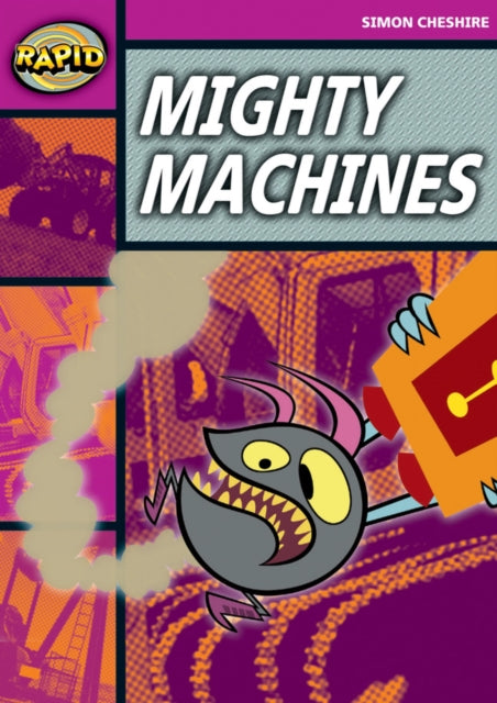 Rapid Reading: Mighty Machines (Stage 3, Level 3A)