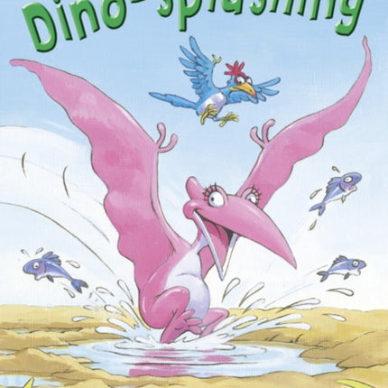 Bug Club Independent Fiction Year Two Turquoise A Dino-splashing